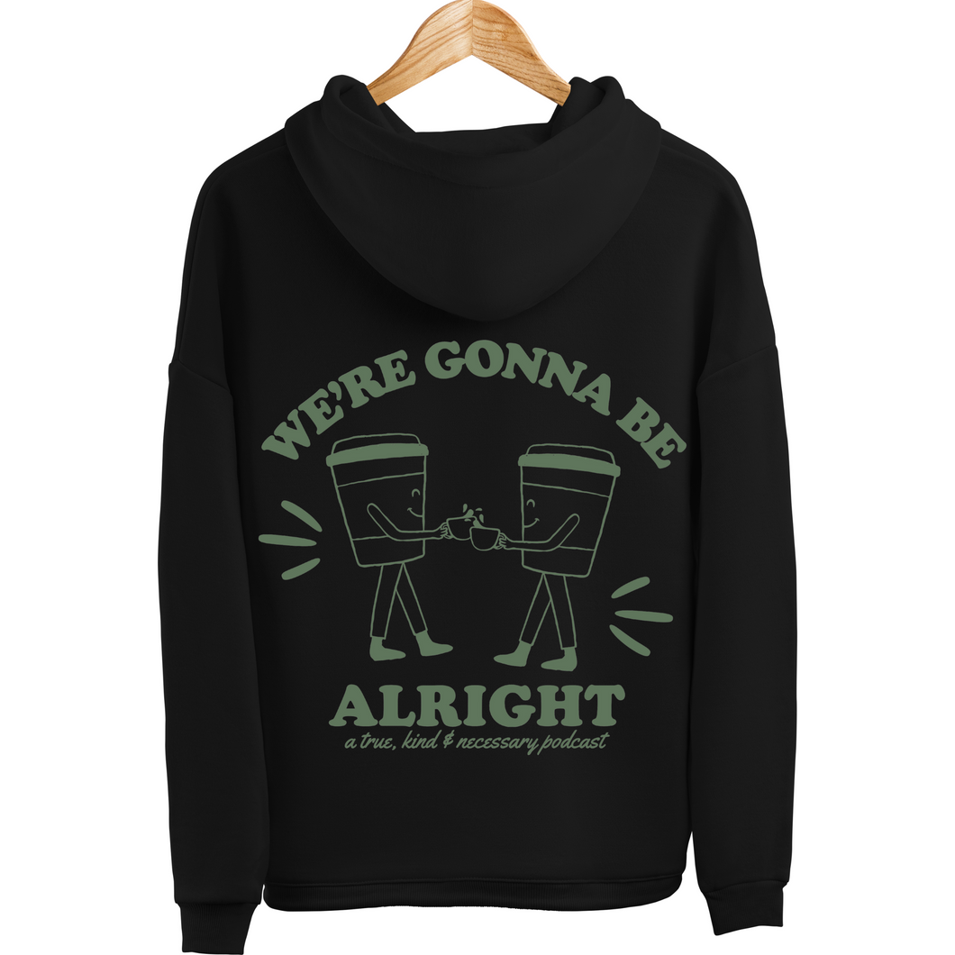 We’re Gonna Be Alright Coffee Podcast