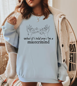 What if i told you i’m a mastermind | Taylor Swiftie